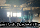 Lajmi i fundit: Digjet lokali i Thaçit